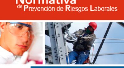 Normativa de Prevención de Riesgos Laborales (Edición 2011)
