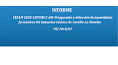 Prospección y detección de necesidades formativas del Subsector Cárnico de Castilla-La Mancha. N.º de Expediente PE/2018/03