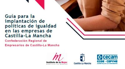 CECAM publica una `Guía para la implantación de políticas de igualdad en las empresas de Castilla-La Mancha´