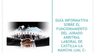 Guía sobre el funcionamiento del Jurado Arbitral Laboral de Castilla-La Mancha